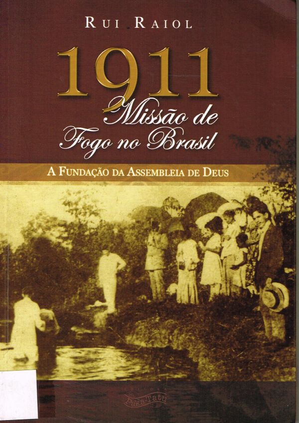 1911 Missão de fogo no Brasil